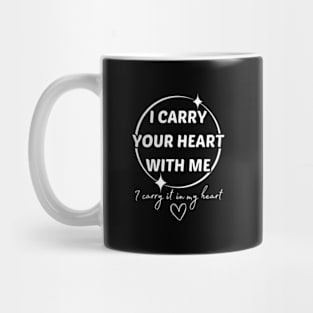 Ee Cummings I Carry Your He With Me Mug